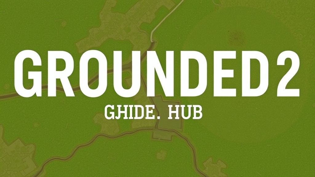 《Grounded 2》终极生存指南